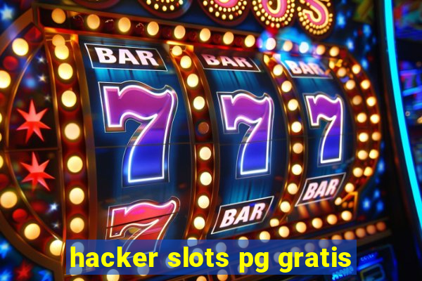 hacker slots pg gratis